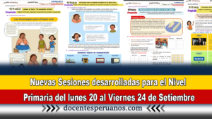 Nuevas Sesiones desarrolladas para el Nivel Primaria del lunes 20 al Viernes 24 de Setiembre