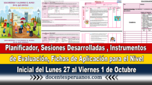 Planificador, Sesiones Desarrolladas , Instrumentos de Evaluación, Fichas de Aplicación para el Nivel Inicial del Lunes 27 al Viernes 1 de Octubre