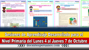 Sesiones de Aprendizaje Desarrollado para el Nivel Primaria del Lunes 4 al Jueves 7 de Octubre