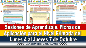 Sesiones de Aprendizaje, Fichas de Aplicación para el Nivel Primaria del Lunes 4 al Jueves 7 de Octubre