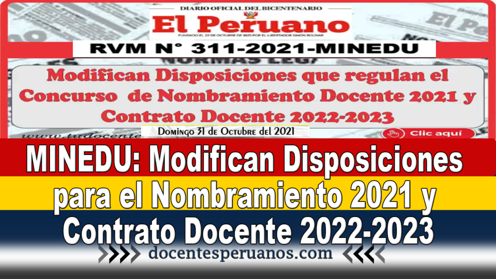 Modifican Disposiciones para el Nombramiento 2021 y Contrato Docente 2022-2023