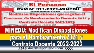 Modifican Disposiciones para el Nombramiento 2021 y Contrato Docente 2022-2023