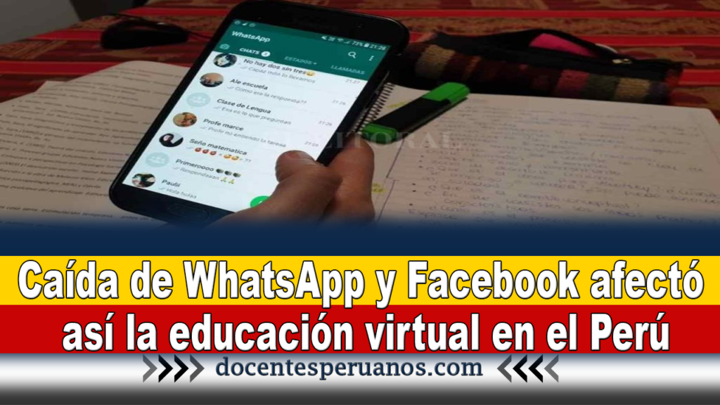 Caída de WhatsApp y Facebook afectó así la educación virtual en el Perú