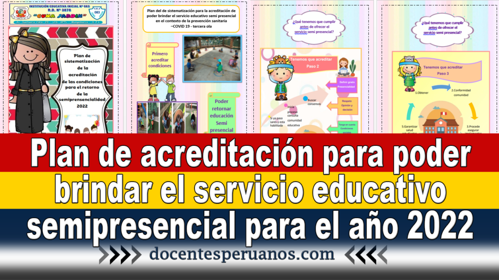 Plan de acreditación para poder brindar el servicio educativo semipresencial para el año 2022