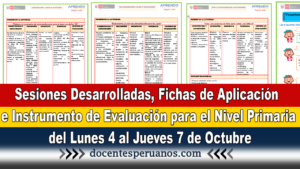 Sesiones Desarrolladas, Fichas de Aplicación e Instrumento de Evaluación para el Nivel Primaria del Lunes 4 al Jueves 7 de Octubre