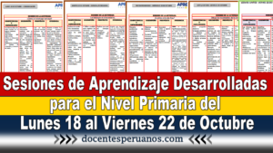 Sesiones de Aprendizaje Desarrolladas para el Nivel Primaria del Lunes 18 al Viernes 22 de Octubre