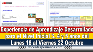 Experiencia de Aprendizaje Desarrollado para el Nivel Inicial 3, 4 y 5 años del Lunes 18 al Viernes 22 Octubre