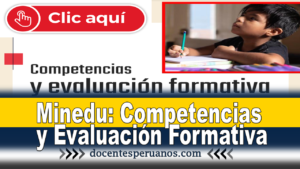 Minedu: Competencias y Evaluación Formativa