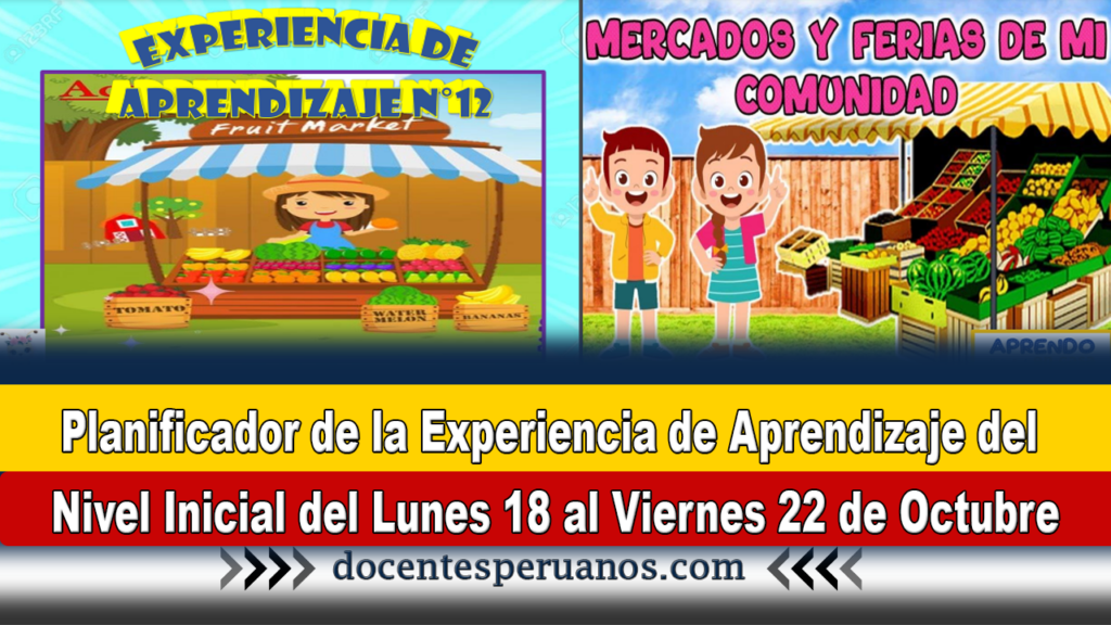 Planificador de la Experiencia de Aprendizaje del Nivel Inicial del Lunes 18 al Viernes 22 de Octubre