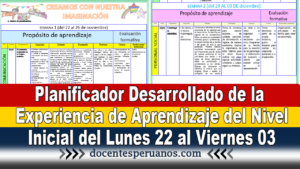 Planificador Desarrollado de la Experiencia de Aprendizaje del Nivel Inicial del Lunes 22 al Viernes 03