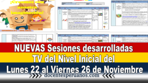 NUEVAS Sesiones desarrolladas TV del Nivel Inicial del Lunes 22 al Viernes 26 de Noviembre