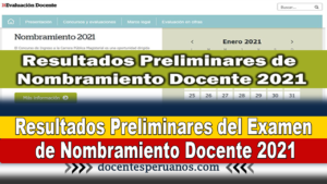 Resultados Preliminares del Examen de Nombramiento Docente 2021