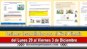 Sesiones desarrolladas para el Nivel Primaria del Lunes 29 al Viernes 3 de Diciembre