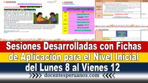 Sesiones Desarrolladas con Fichas de Aplicación para el Nivel Inicial del Lunes 8 al Vienes 12