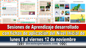 Sesiones de Aprendizaje desarrollado con fichas de aplicación del Nivel Inicial de lunes 8 al viernes 12 de noviembre