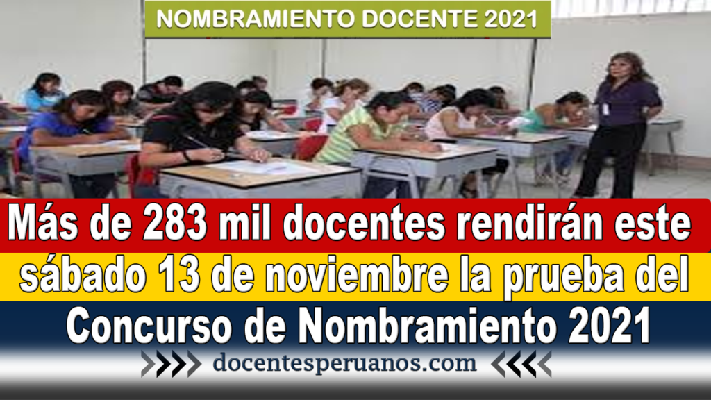 Más de 283 mil docentes rendirán este sábado 13 de noviembre la prueba del Concurso de Nombramiento 2021