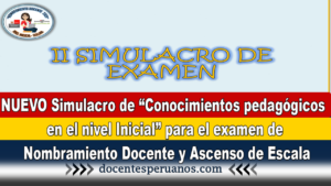 NUEVO Simulacro de “Conocimientos pedagógicos en el nivel Inicial” para el examen de Nombramiento Docente y Ascenso de Escala