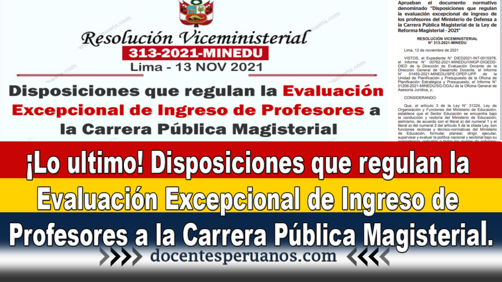 ¡Lo ultimo! Disposiciones que regulan la Evaluación Excepcional de Ingreso de Profesores a la Carrera Pública Magisterial