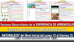 Sesiones Desarrolladas de la EXPERIENCIA DE APRENDIZAJE “SOMOS PROTECTORAS Y PROTECTORES DE LA NATURALEZA” del Nivel Inicial del Lunes 15 al Viernes 19