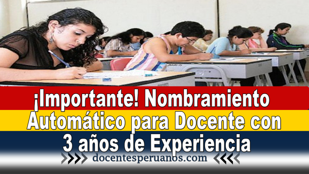 ¡Importante! Nombramiento Automático para Docente con 3 años de Experiencia