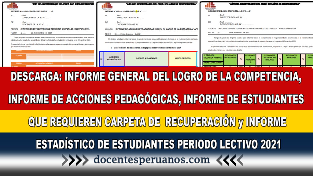 DESCARGA: INFORME GENERAL DEL LOGRO DE LA COMPETENCIA, INFORME DE ACCIONES PEDAGÓGICAS, INFORME DE ESTUDIANTES QUE REQUIEREN CARPETA DE  RECUPERACIÓN y INFORME ESTADÍSTICO DE ESTUDIANTES PERIODO LECTIVO 2021