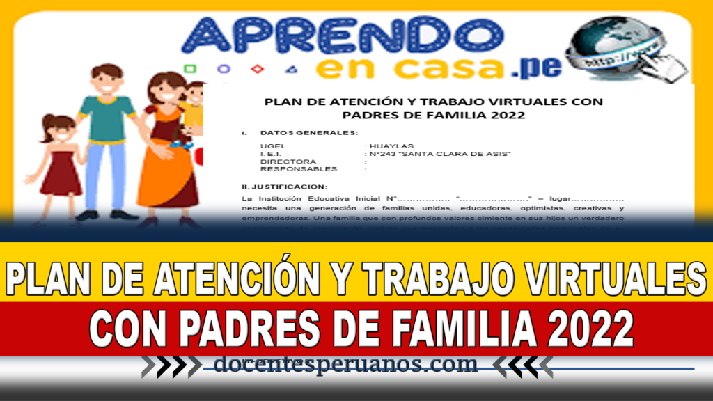 PLAN DE ATENCIÓN Y TRABAJO VIRTUALES CON PADRES DE FAMILIA 2022