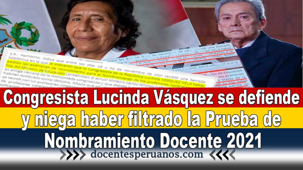 Congresista Lucinda Vásquez se defiende y niega haber filtrado la Prueba de Nombramiento Docente 2021