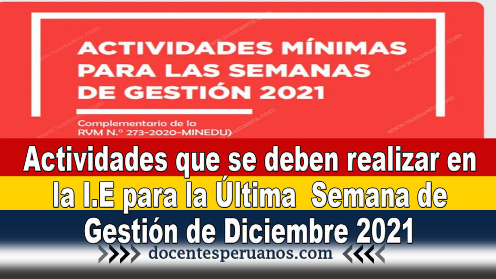 Actividades que se deben realizar en la I.E para la Última  Semana de Gestión de Diciembre 2021