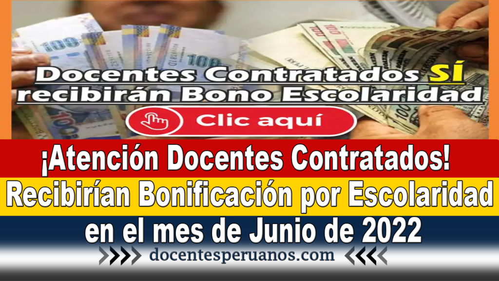 ¡Atención Docentes Contratados! Recibirían Bonificación por Escolaridad en el mes de Junio de 2022