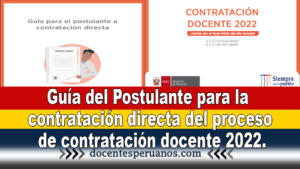 Guía del Postulante para la contratación directa del proceso de contratación docente 2022.