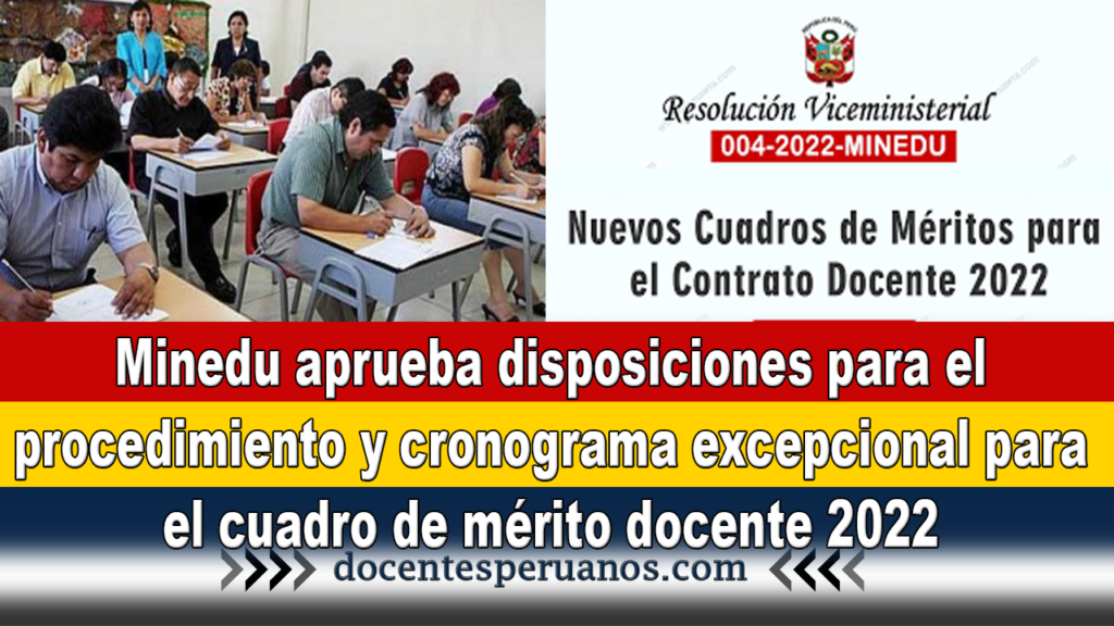 Minedu aprueba disposiciones para el procedimiento y cronograma excepcional para el cuadro de mérito docente 2022