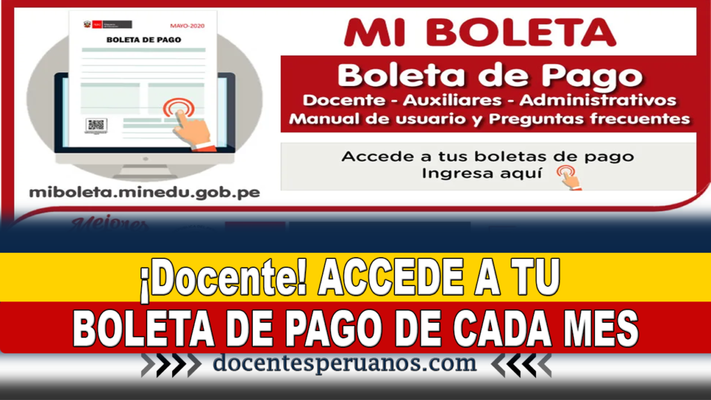 ¡Docente! ACCEDE A TU BOLETA DE PAGO DE CADA MES