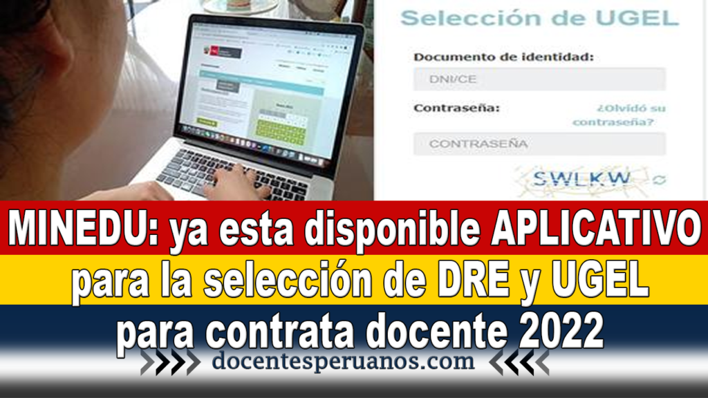 MINEDU: ya esta disponible APLICATIVO para la selección de DRE y UGEL para contrata docente 2022