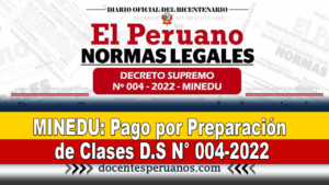 MINEDU: Pago por Preparación de Clases D.S N° 004-2022