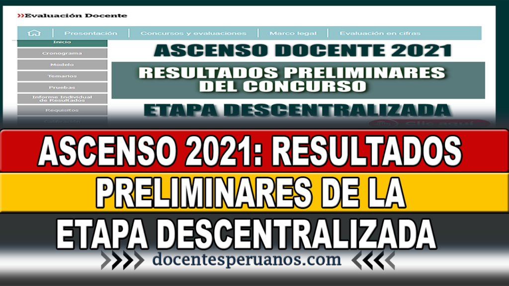 ASCENSO 2021: RESULTADOS PRELIMINARES DE LA ETAPA DESCENTRALIZADA