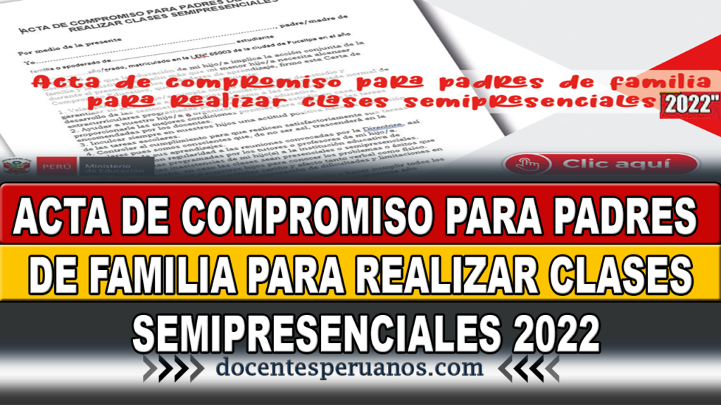 ACTA DE COMPROMISO PARA PADRES DE FAMILIA PARA REALIZAR CLASES SEMIPRESENCIALES 2022