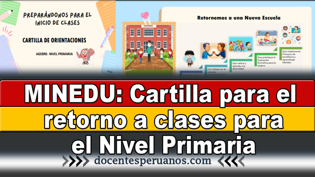 MINEDU: Cartilla para el retorno a clases para el Nivel Primaria