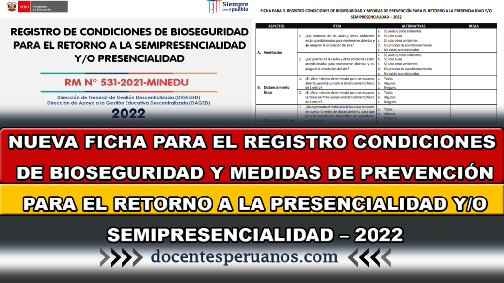 NUEVA FICHA PARA EL REGISTRO CONDICIONES DE BIOSEGURIDAD Y MEDIDAS DE PREVENCIÓN PARA EL RETORNO A LA PRESENCIALIDAD Y/O SEMIPRESENCIALIDAD – 2022