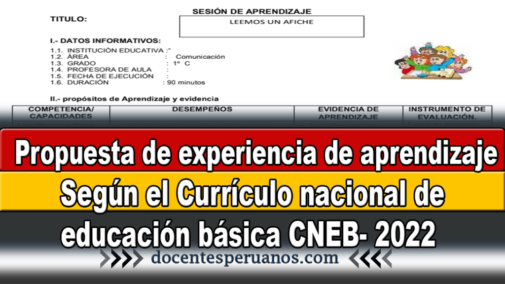 Propuesta de experiencia de aprendizaje Según el Currículo nacional de educación básica CNEB- 2022