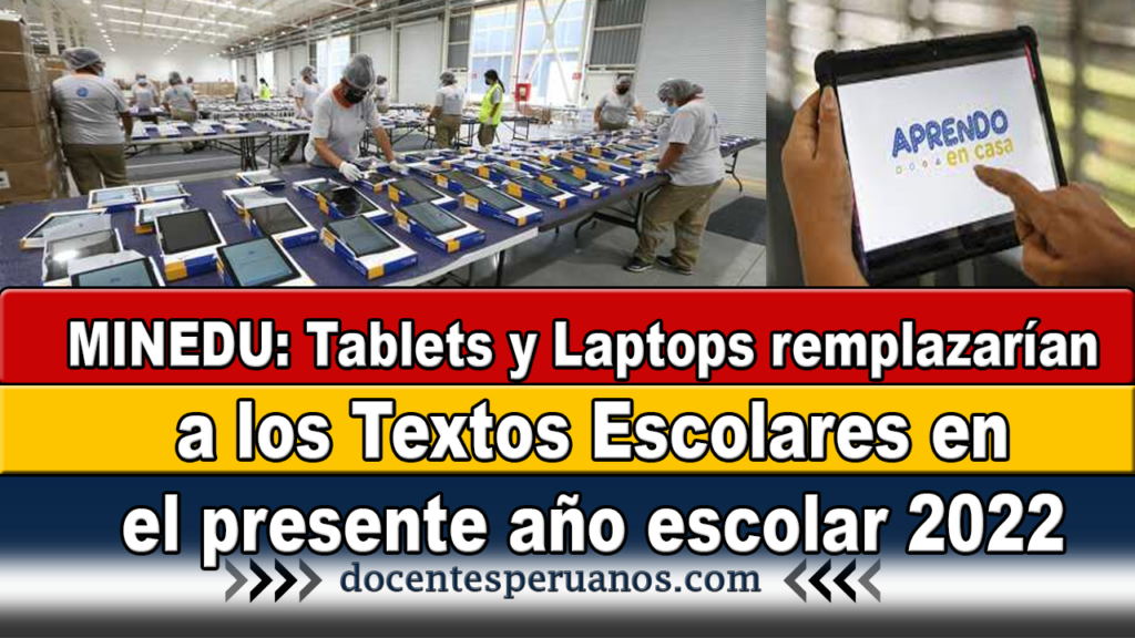 MINEDU: Tablets y Laptops remplazarían a los Textos Escolares en el presente año escolar 2022