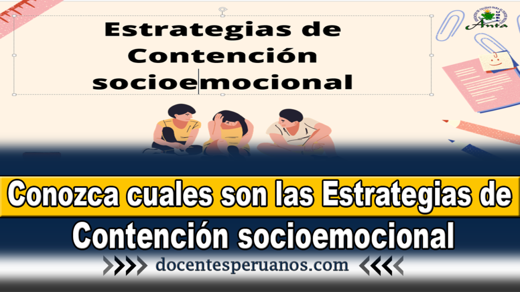 Conozca cuales son las Estrategias de Contención socioemocional