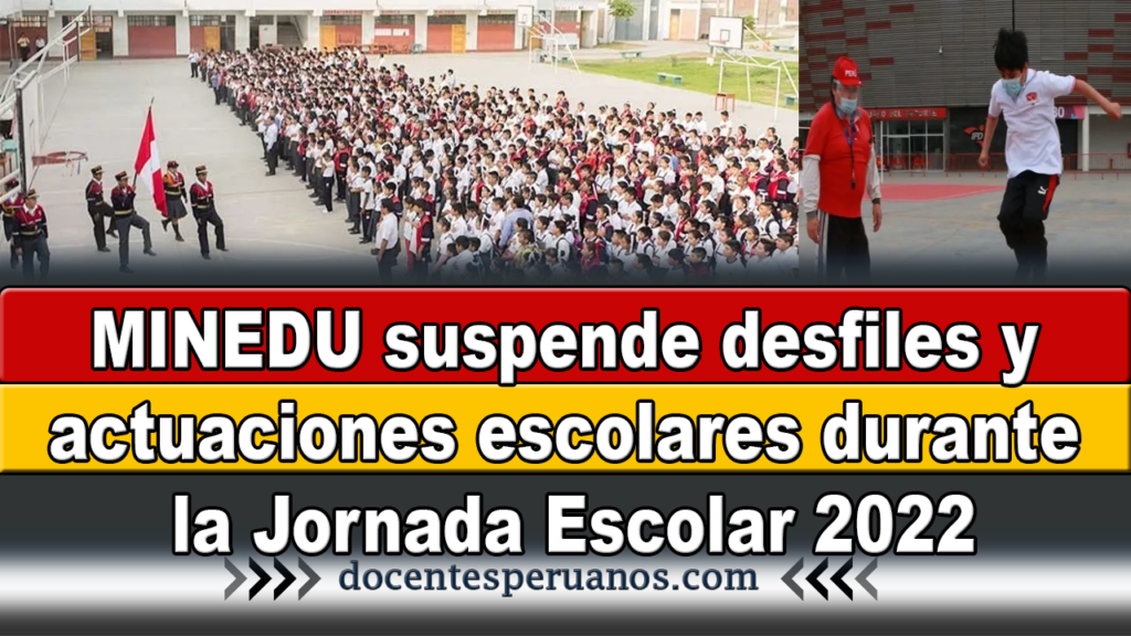 MINEDU suspende desfiles y actuaciones escolares durante la Jornada Escolar 2022