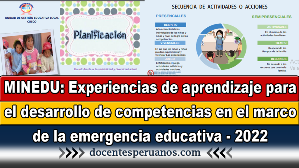 MINEDU: Experiencias de aprendizaje para el desarrollo de competencias en el marco de la emergencia educativa - 2022