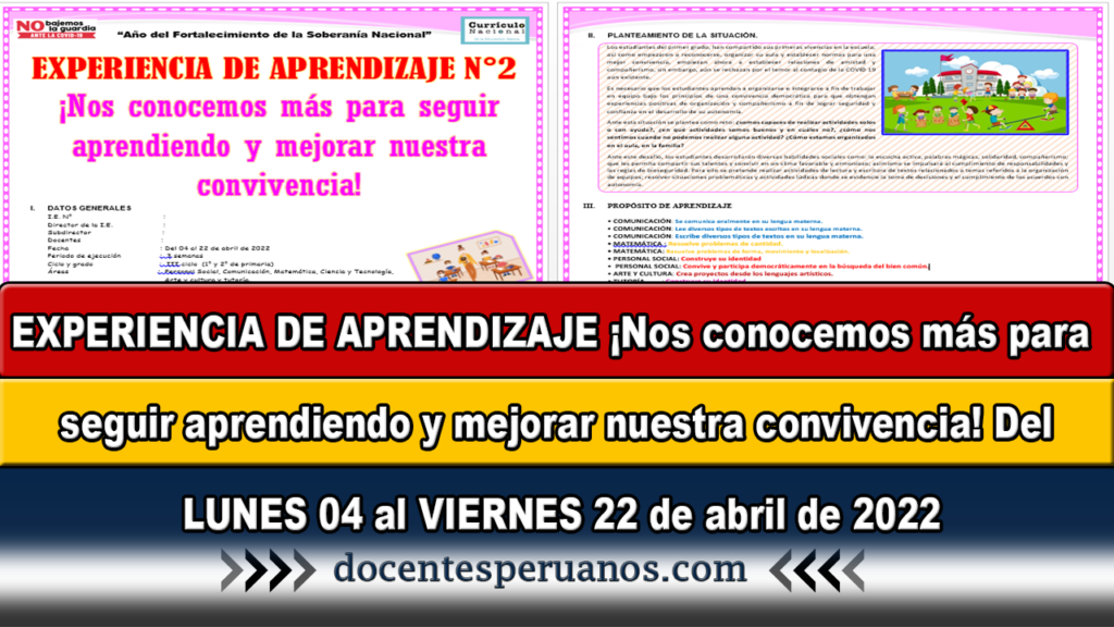 EXPERIENCIA DE APRENDIZAJE ¡Nos conocemos más para seguir aprendiendo y mejorar nuestra convivencia! Del LUNES 04 al VIERNES 22 de abril de 2022