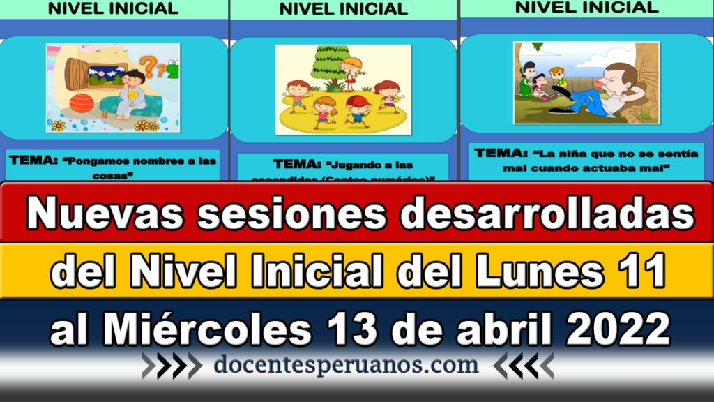 Nuevas sesiones desarrolladas del Nivel Inicial del Lunes 11 al Miércoles 13 de abril 2022