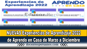 NUEVAS Experiencias De Aprendizaje 2022 De Aprendo En Casa De Marzo A ...