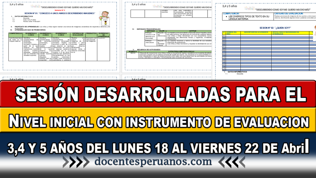 SESIÓN DESARROLLADAS PARA EL NIVEL INICIAL CON INSTRUMENTO DE EVALUACION 3,4 Y 5 AÑOS DEL LUNES 18 AL VIERNES 22 DE Abril