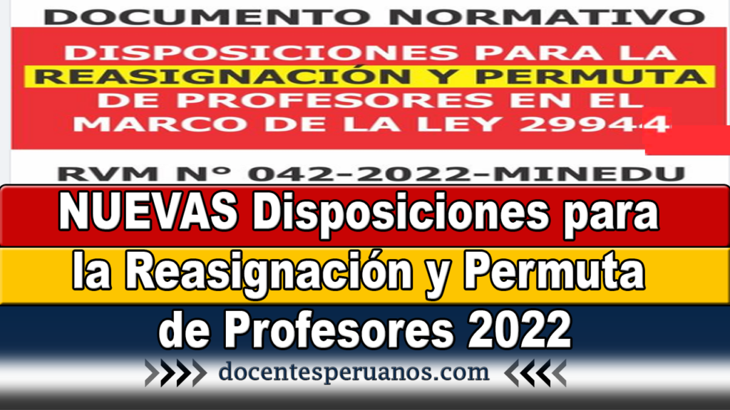 NUEVAS Disposiciones para la Reasignación y Permuta de Profesores 2022