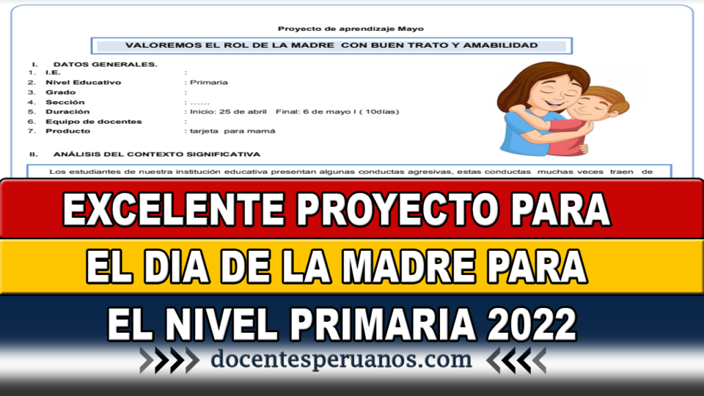 EXCELENTE PROYECTO PARA EL DIA DE LA MADRE PARA EL NIVEL PRIMARIA 2022