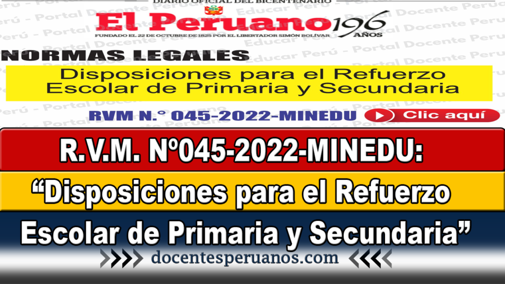 R.V.M. Nº045-2022-MINEDU: “Disposiciones para el Refuerzo Escolar de Primaria y Secundaria”